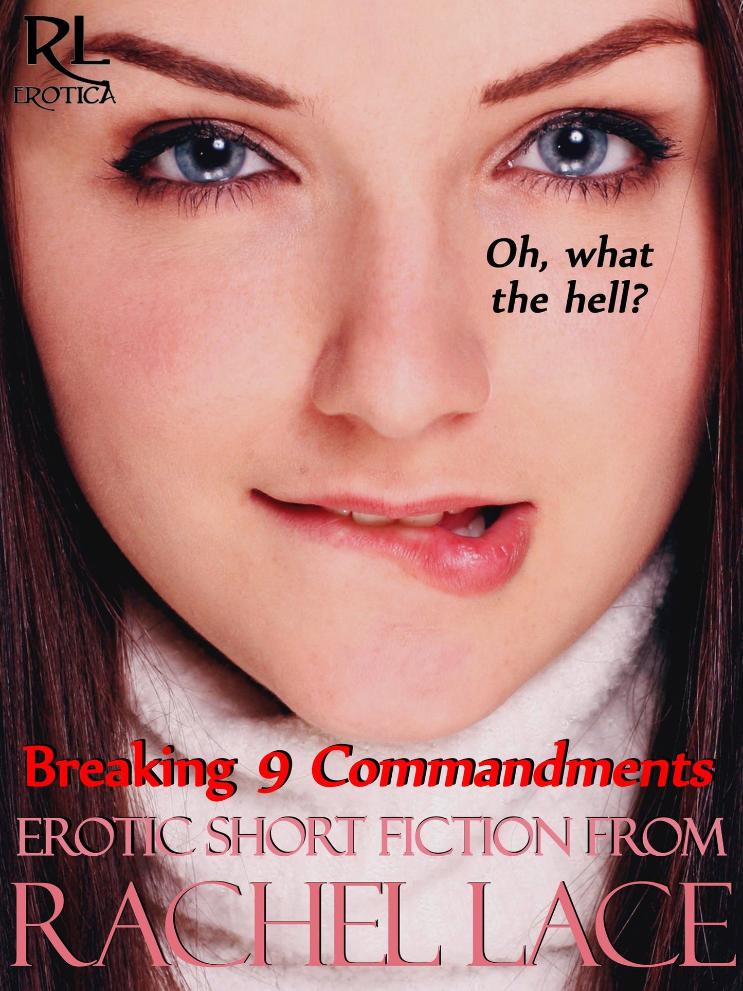 Breaking 9 Commandments