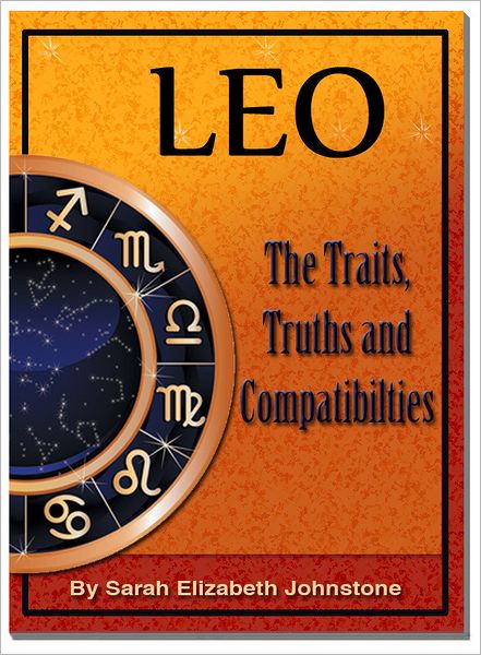 Leo: Leo Star Sign Traits, Truths and Love Compatibility