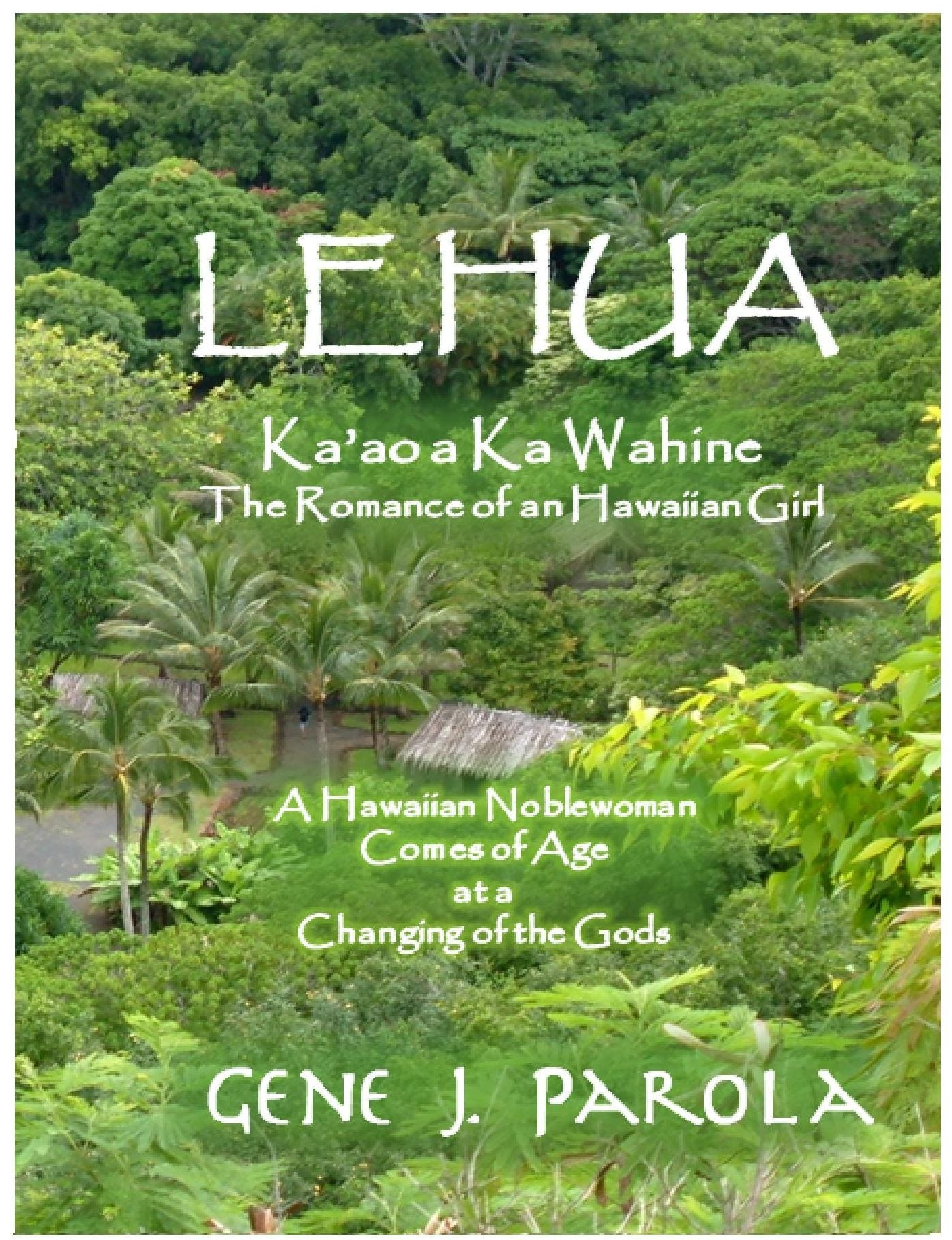 Lehua: Ka'ao a Ka Wahine The Romance of a Hawaiian Girl