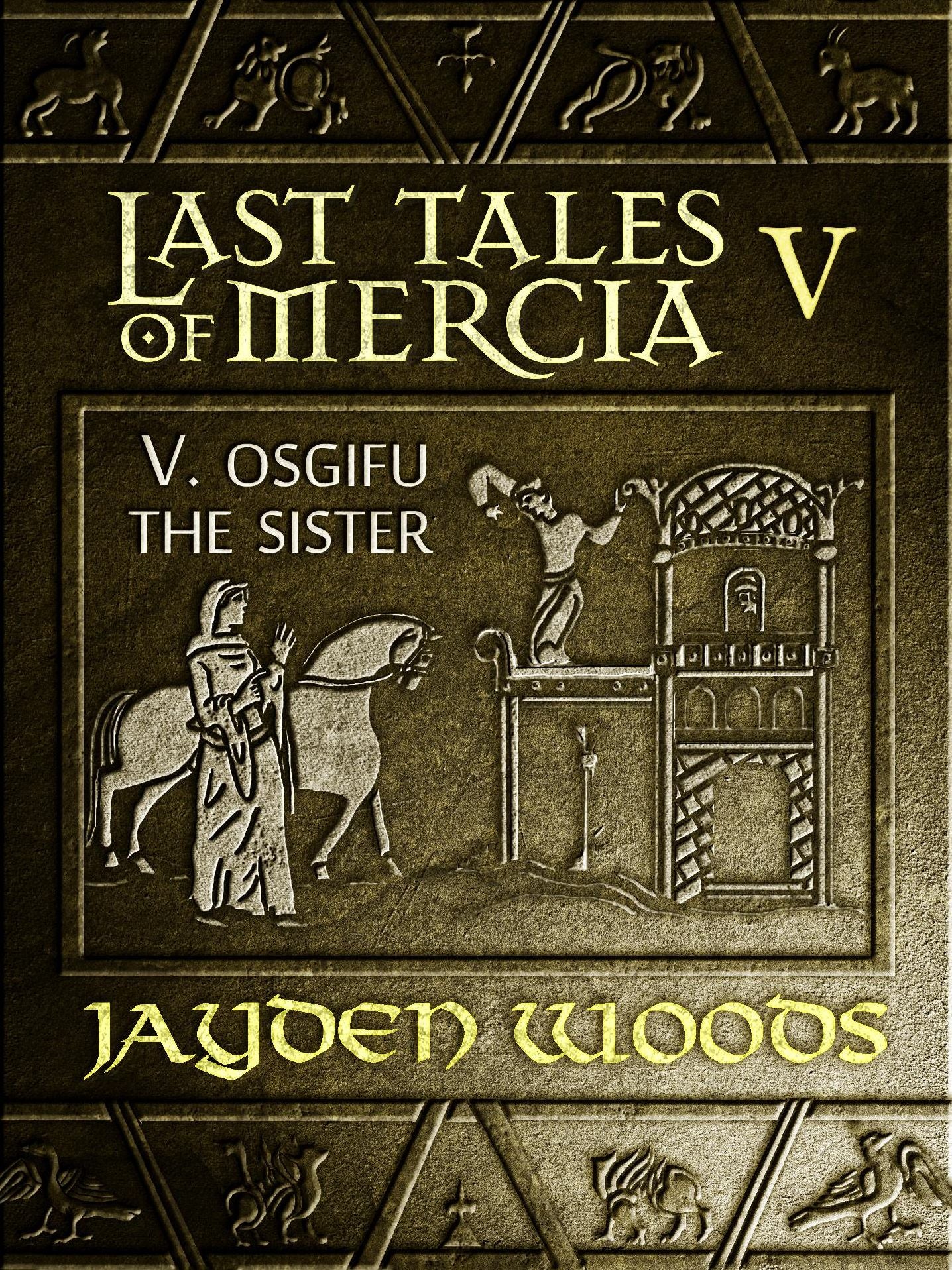 Last Tales of Mercia 5: Osgifu the Sister