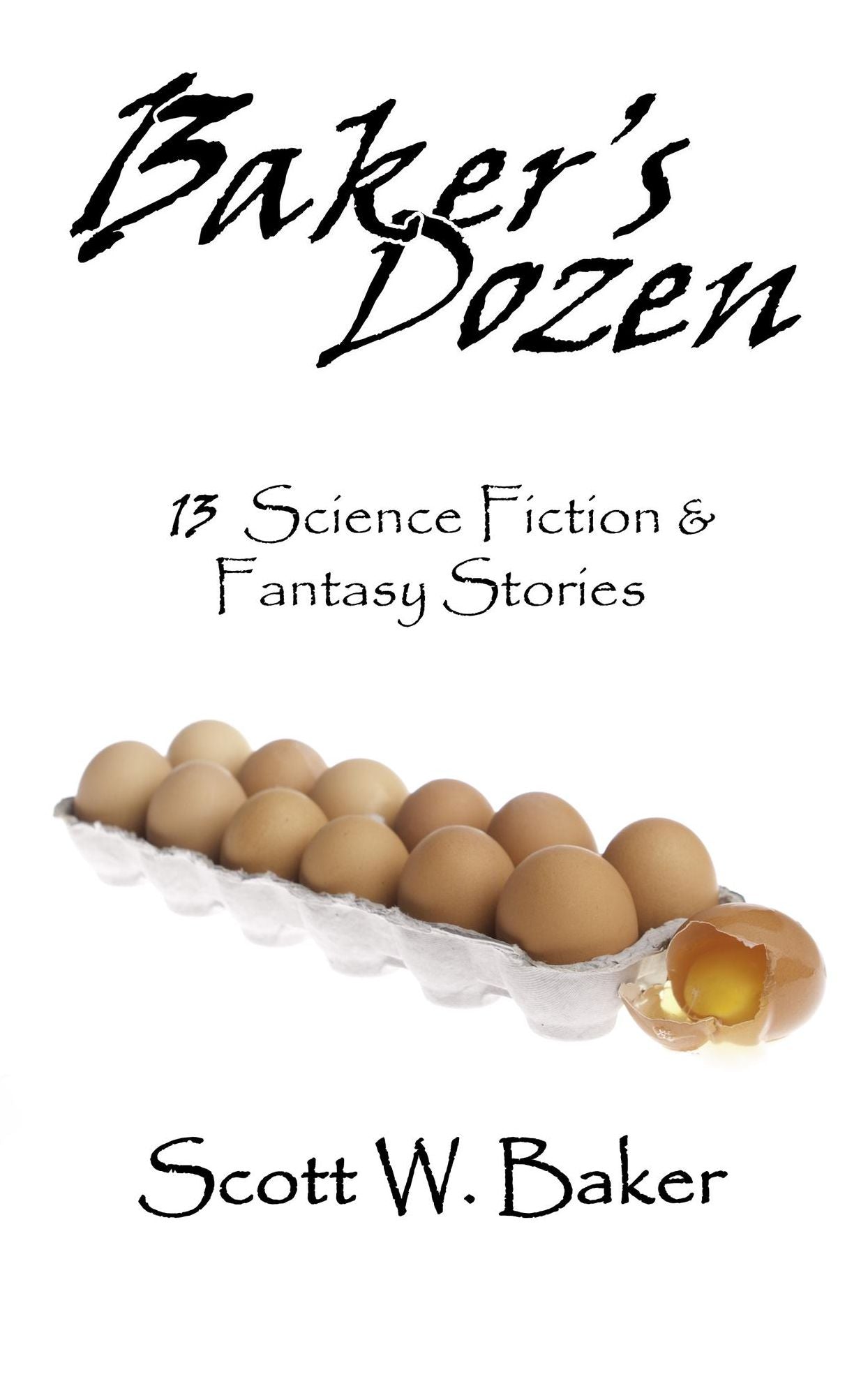 Baker's Dozen: 13 Science Fiction & Fantasy Stories