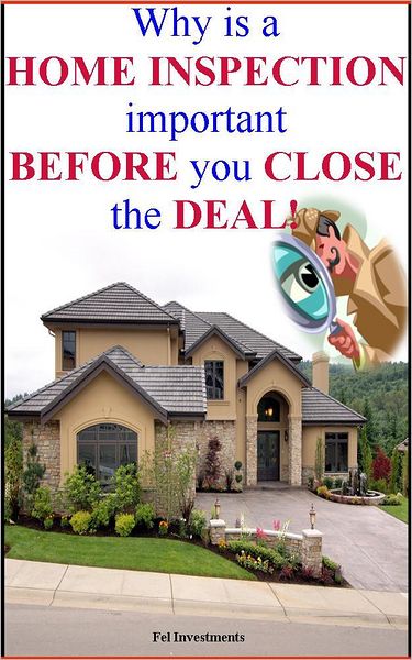 Why is a Home Inspection important Before you Close the Deal?