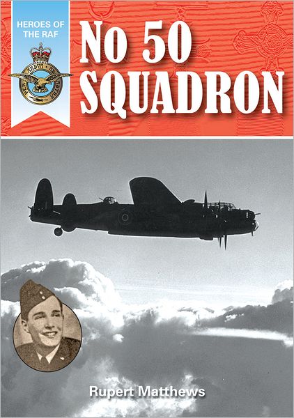 Heroes of the RAF: No.50 Squadron