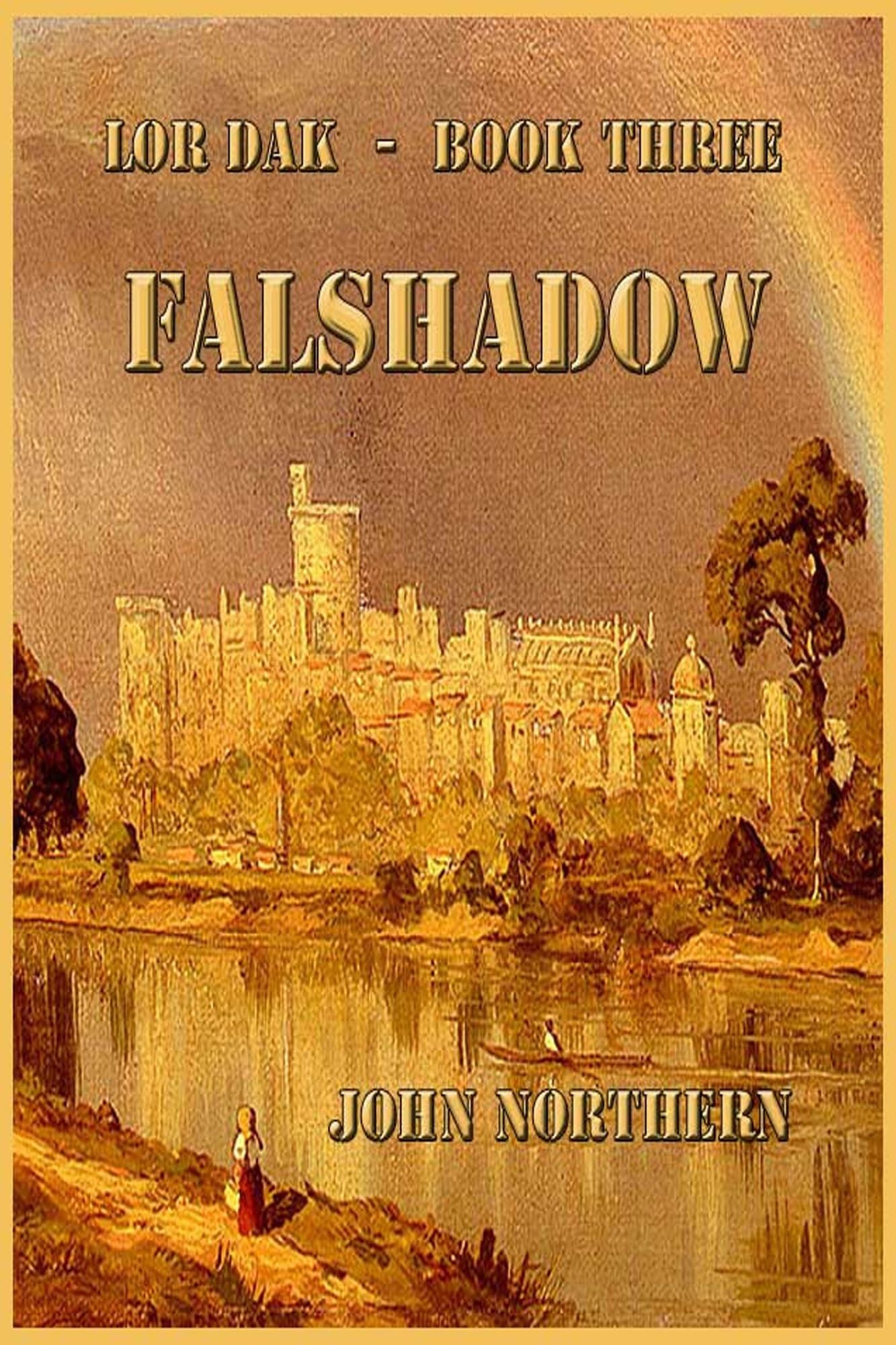 Lor Dak: Book Three - Falshadow