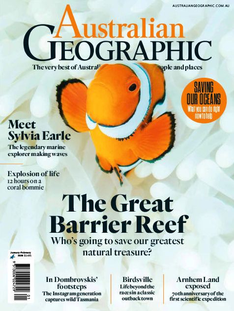 Australian Geographic - January and February, 2018