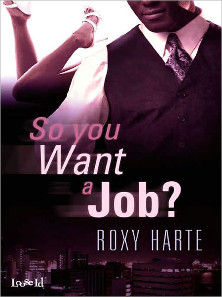 So You Want a Job?