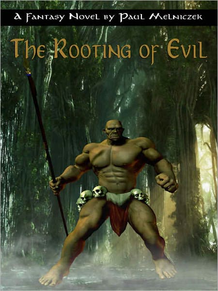 The Rooting of Evil [Book Two of the Trencit Legacy]