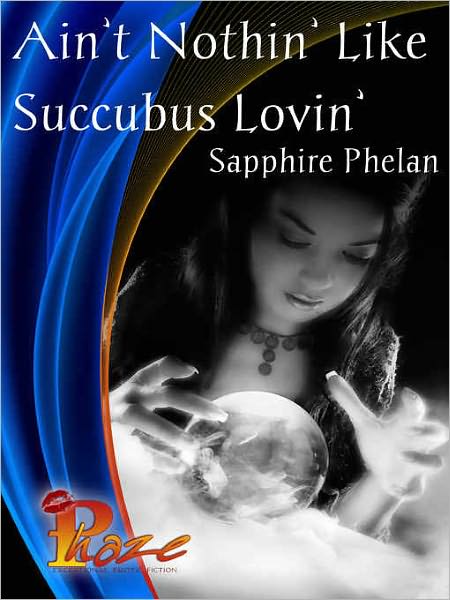 Ain't Nothing' Like Succubus Lovin'