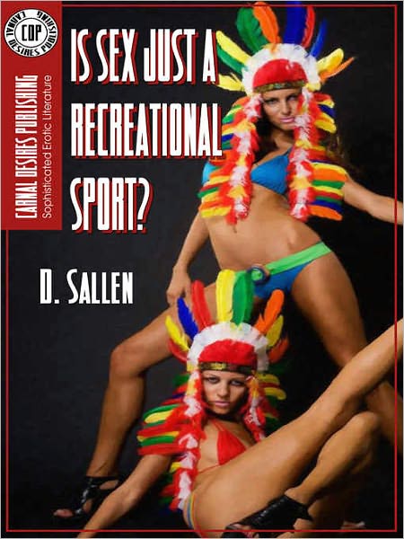Is Sex Just a Recreational Sport?