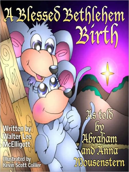 A Blessed Bethlehem Birth: As Told by Abraham and Anna Mousenstern