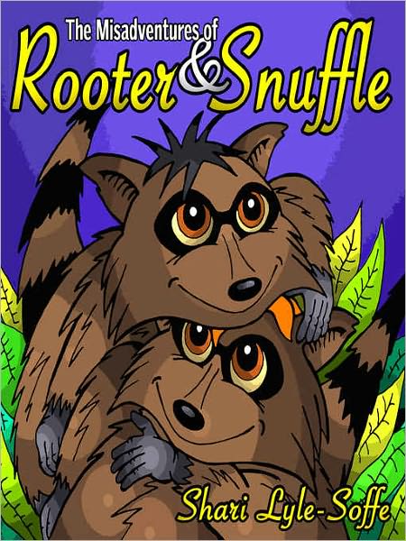 Misadventures of Rooter and Snuffle