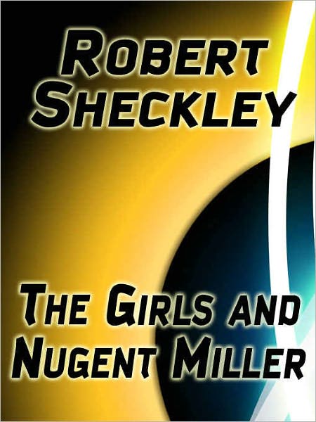 The Girls and Nugent Miller