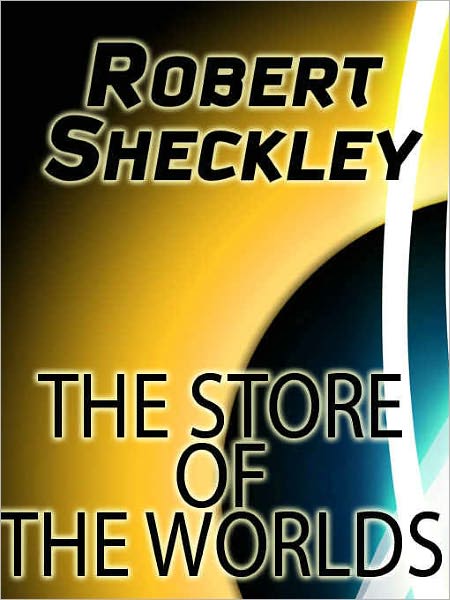 The Store of the Worlds