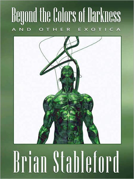 Beyond the Colors of Darkness and Other Exotica