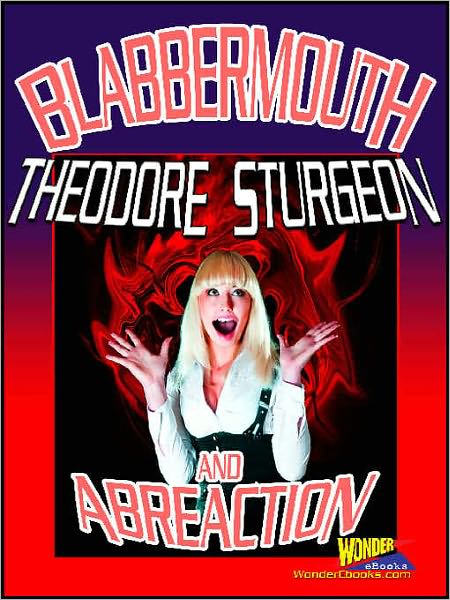 Blabbermouth and Abreaction