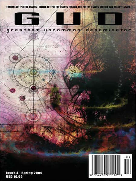 Greatest Uncommon Denominator Magazine Issue 4 :: Spring 2009