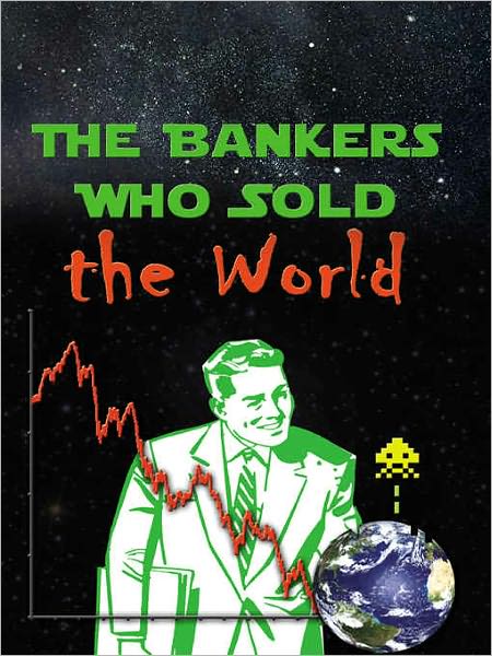 The Bankers Who Sold the World