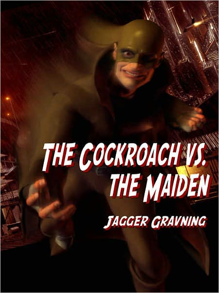 The Cockroach vs. the Maiden