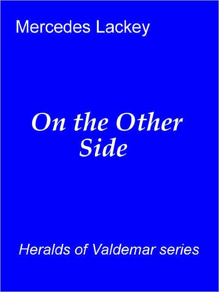 On the Other Side (Heralds of Valdemar Series)