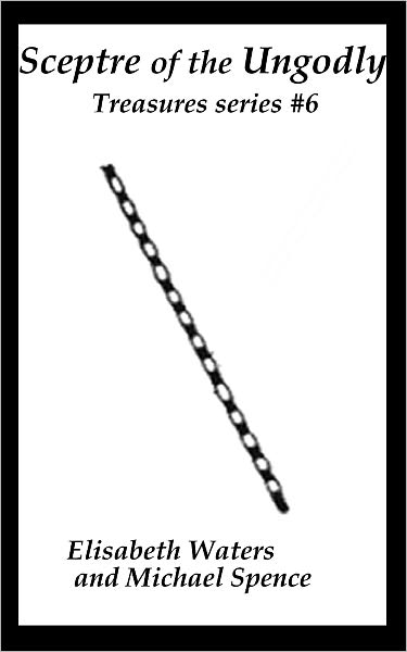 Sceptre of the Ungodly [Treasures series 6]