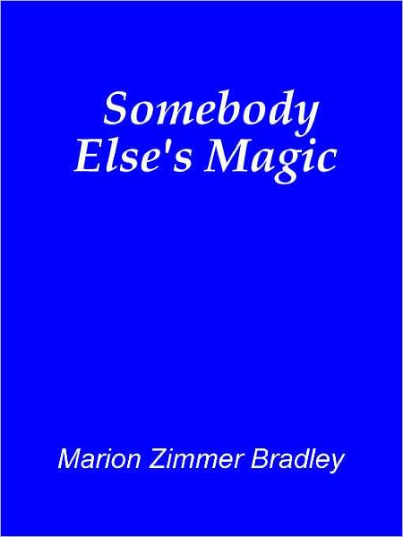 Somebody Else's Magic [Lythande series]