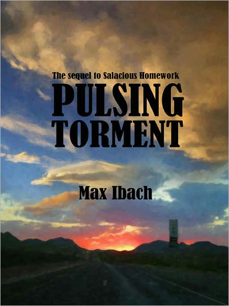 Pulsing Torment - [The sequel to Salacious Homework]