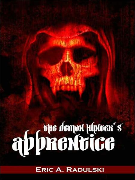 The Demon Hunter's Apprentice - [Book One]