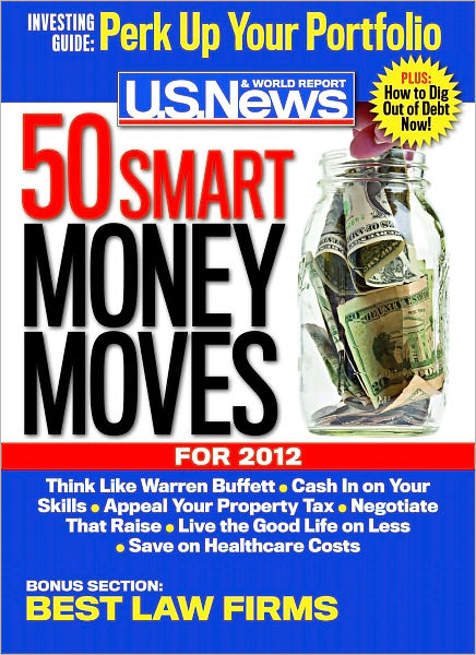 U.S. News and World Report's 50 Smart Money Moves for 2012