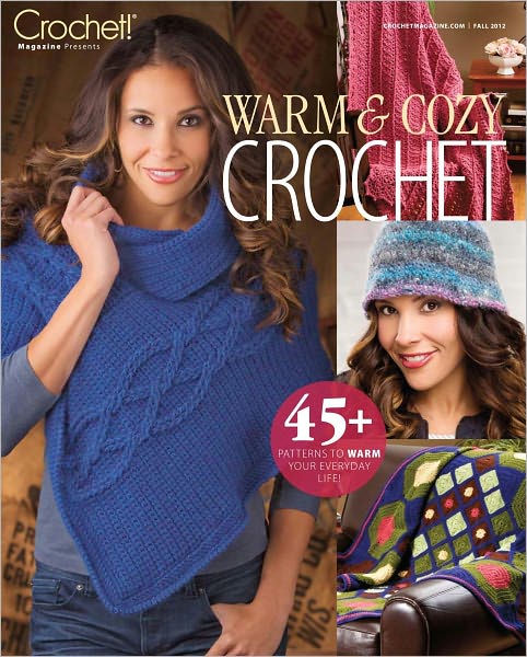 Crochet!'s Warm and Cozy Crochet 2012