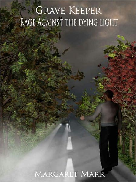 Grave Keeper: Rage Against the Dying Light [Book 2]