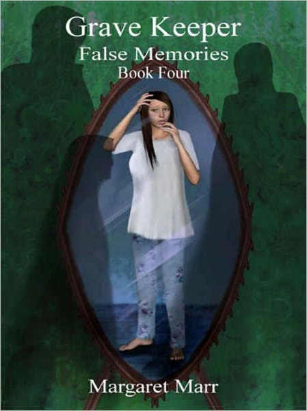 Grave Keeper: False Memories [Book 4]