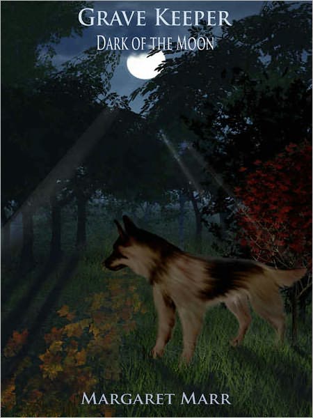 Grave Keeper: Dark of the Moon [Book 1]