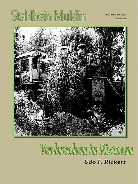 Stahlbein Muldin 3: Verbrechen in Rixtown