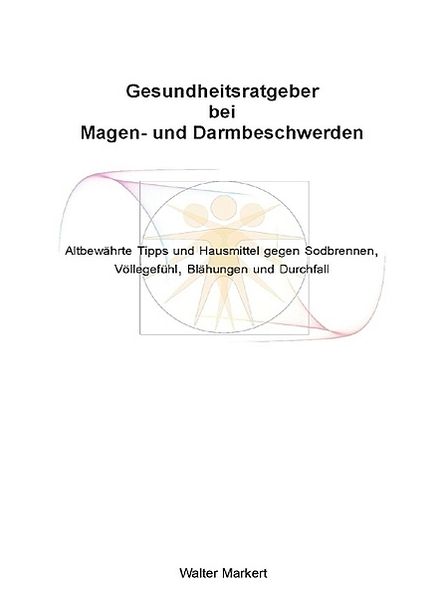 Gesundheitsratgeber bei Magen- und Darmbeschwerden