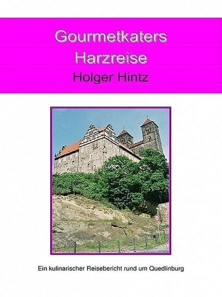 Gourmetkaters Harzreise