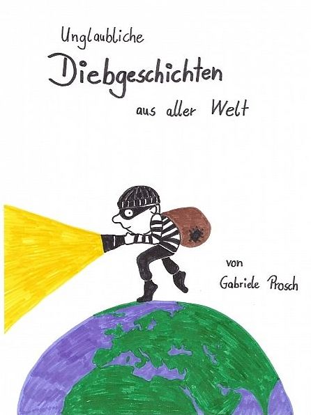 Unglaubliche Diebgeschichten aus aller Welt
