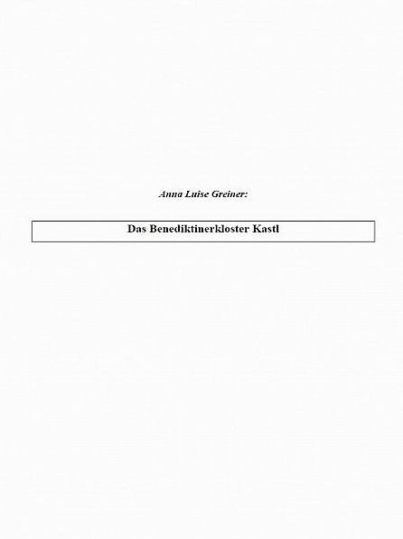 Das Benediktinerkloster Kastl