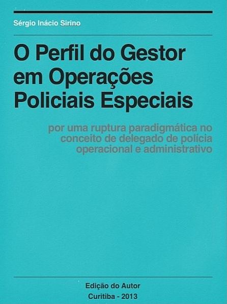 O PERFIL do Gestor em Operações Policiais Especiais