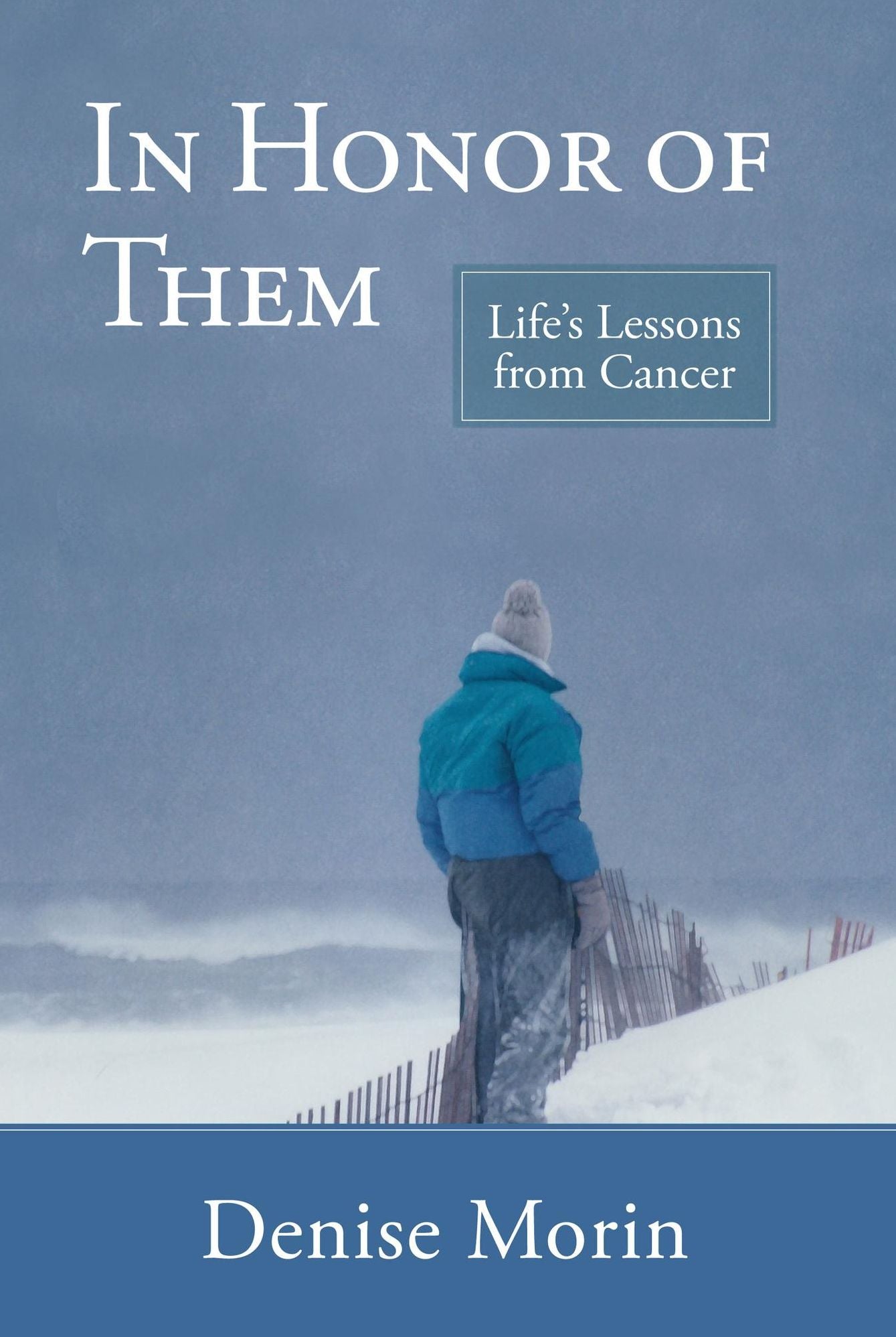 In Honor of Them: Life's Lessons from Cancer