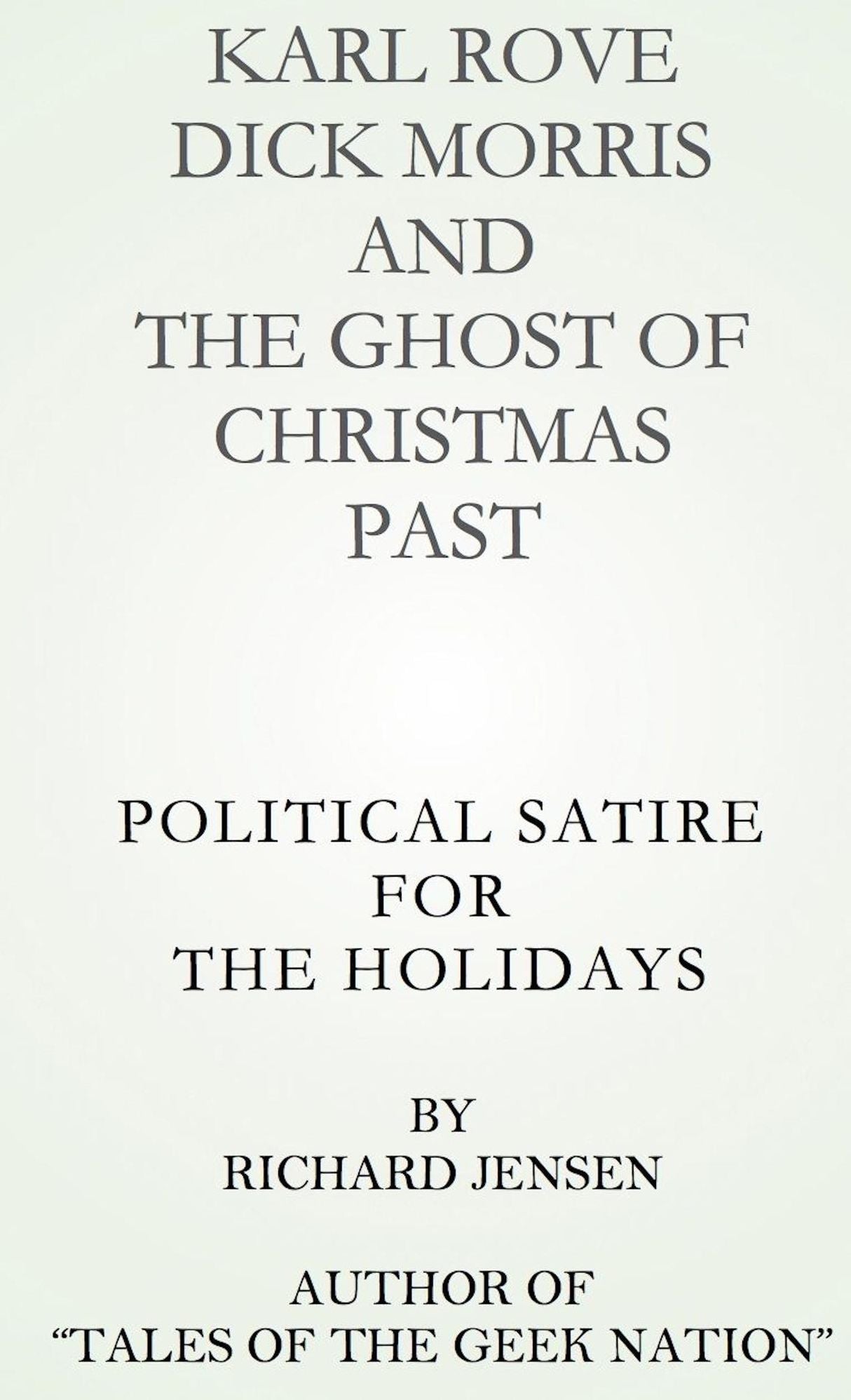 Karl Rove, Dick Morris and The Ghost of Christmas Past.