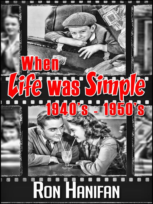 When Life was Simple 1940's: 1950's