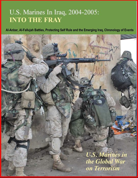 U.S. Marines in Iraq, 2004-2005: Into the Fray - U.S. Marines in the Global War on Terrorism, Al-Anbar, Al-Fallujah Battles, Protecting Self Rule and the Emerging Iraq, Chronology of Events