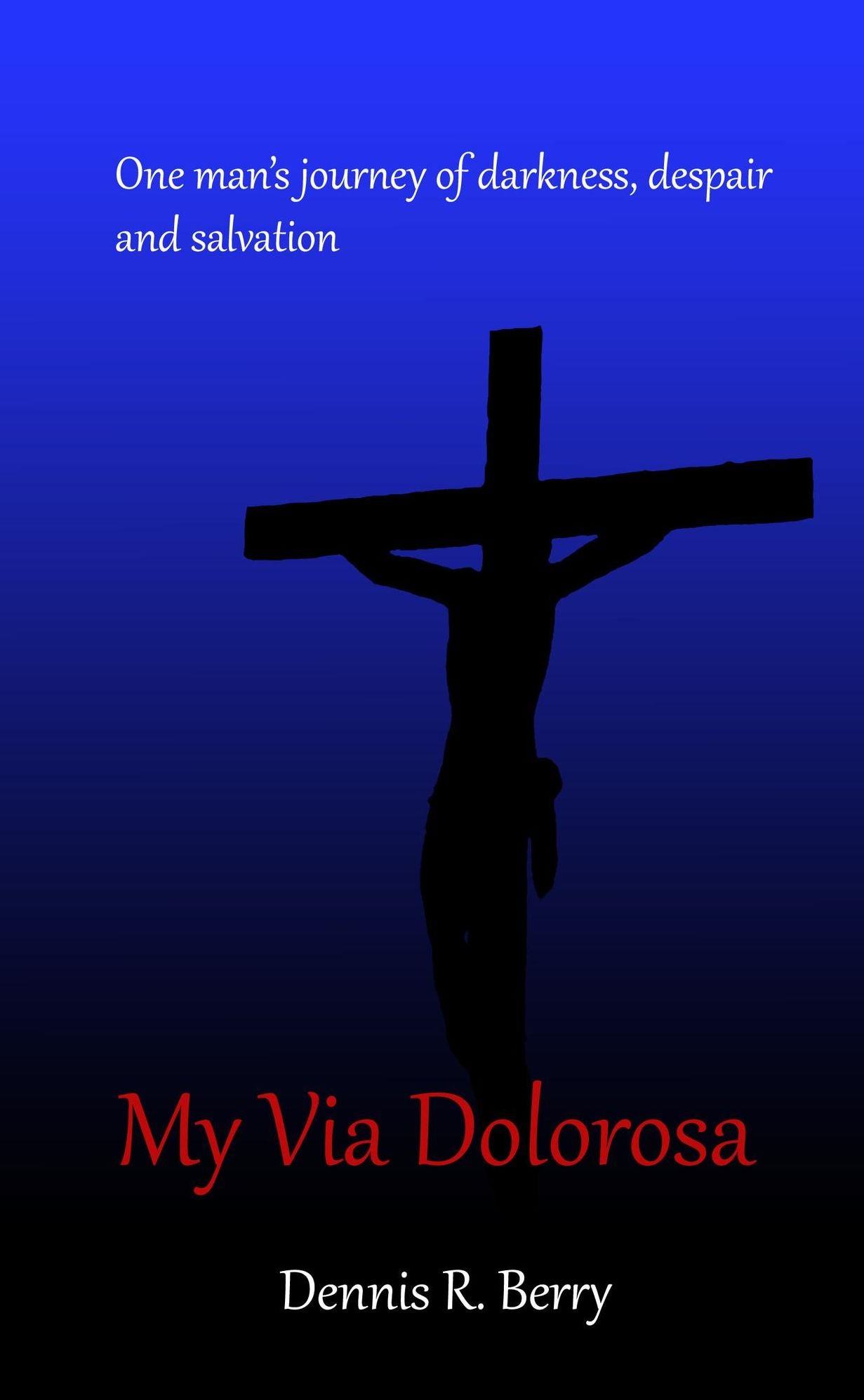 My Via Dolorosa