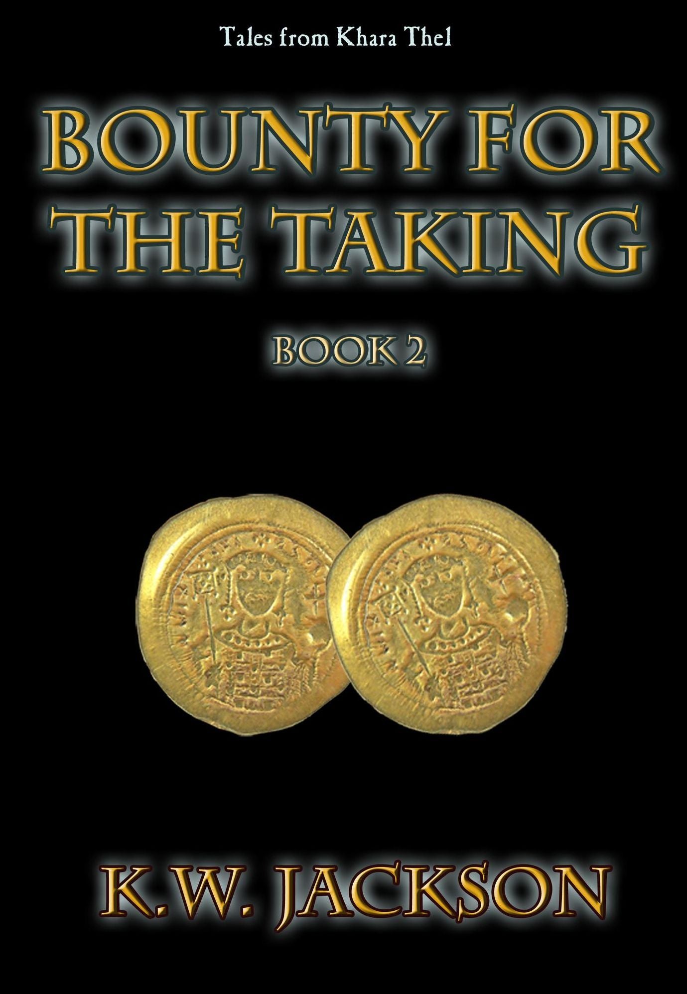 Bounty for the Taking: Book Two