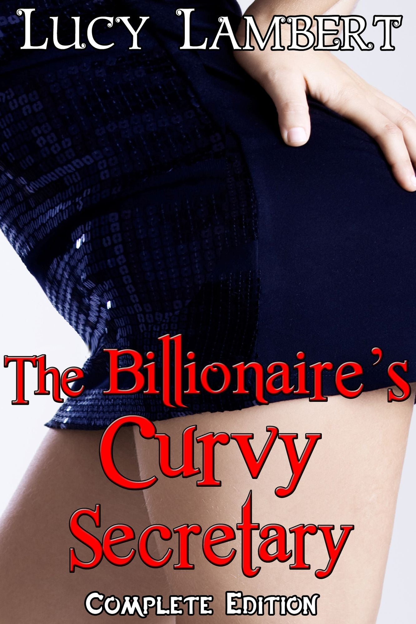 The Billionaire's Curvy Secretary (BBW Erotic Romance)