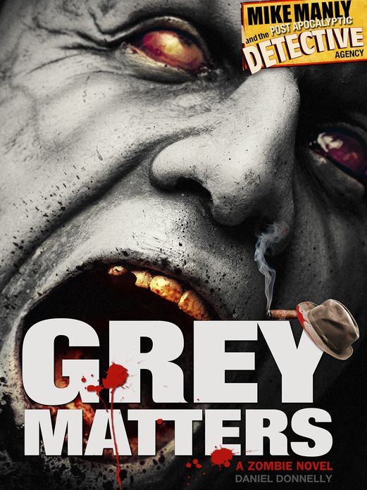 Mike Manly and the Post Apocalyptic Detective Agency: Grey Matters