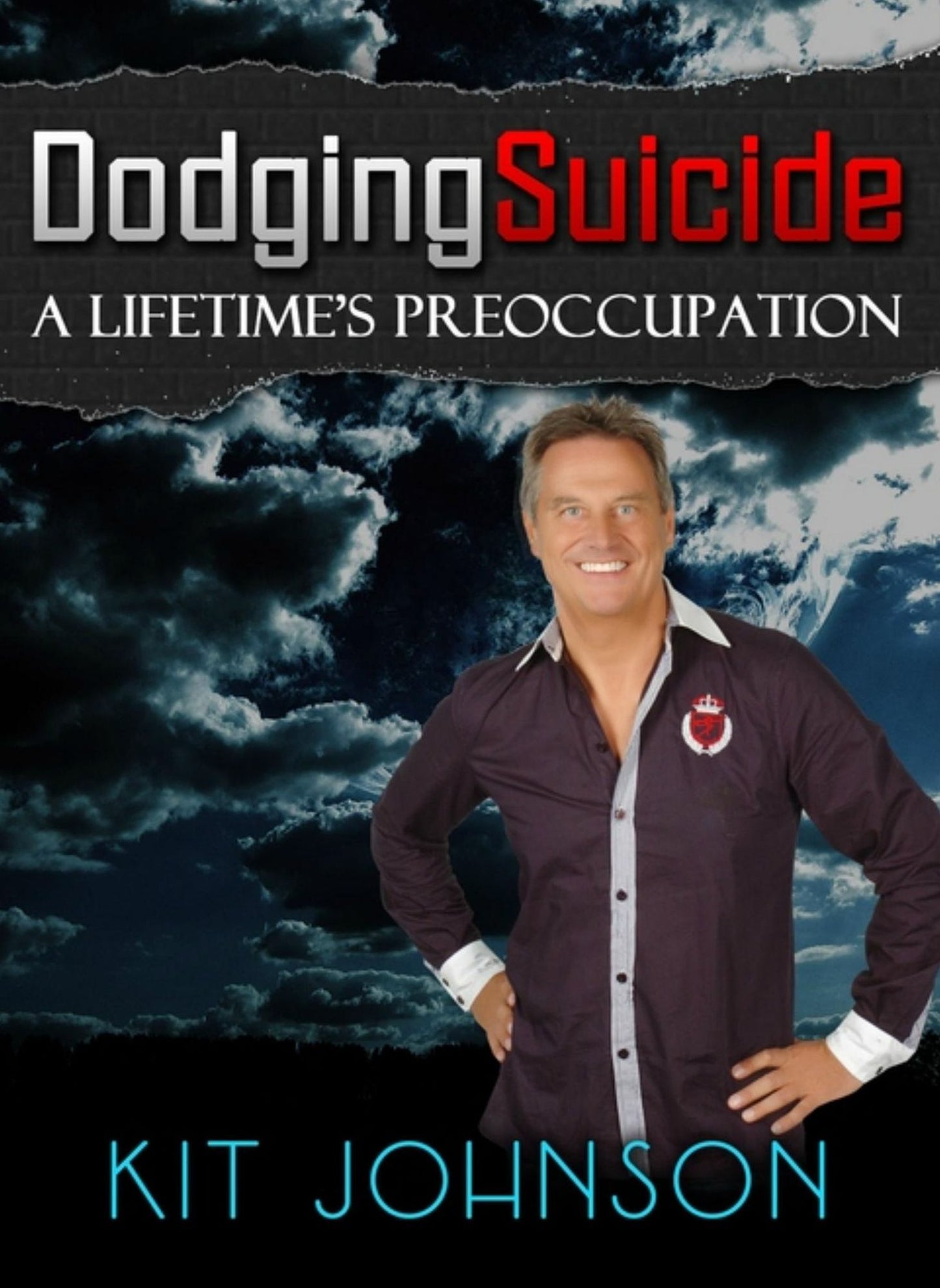 Dodging Suicide: A Lifetime's Preoccupation