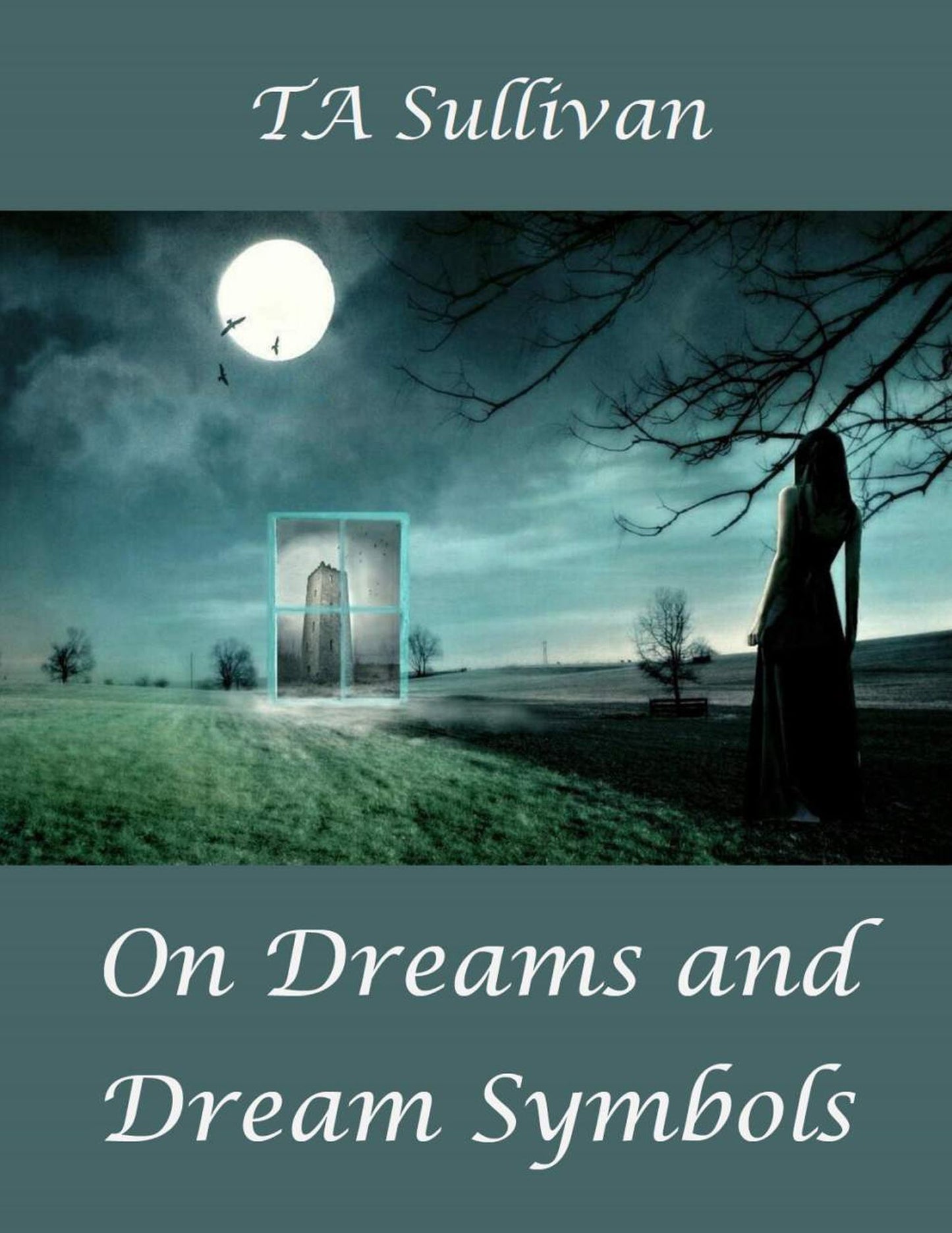 On Dreams and Dream Symbols