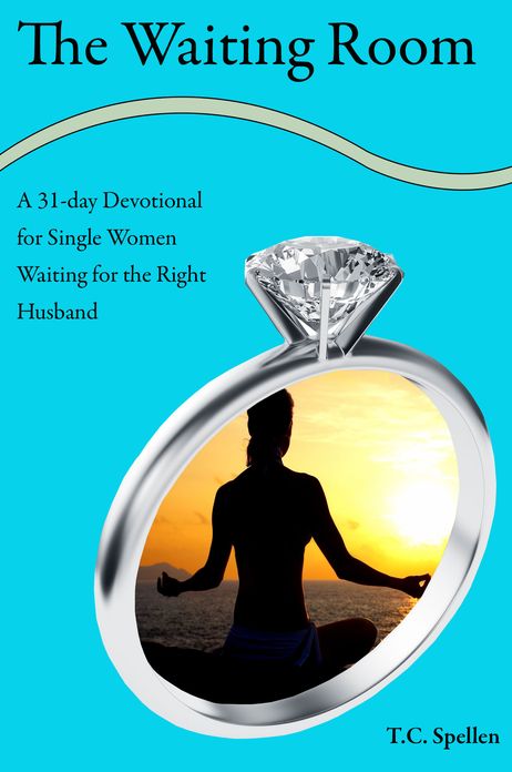 The Waiting Room, a 31-day Devotional for Single Women Waiting for the Right Husband, Revised Edition