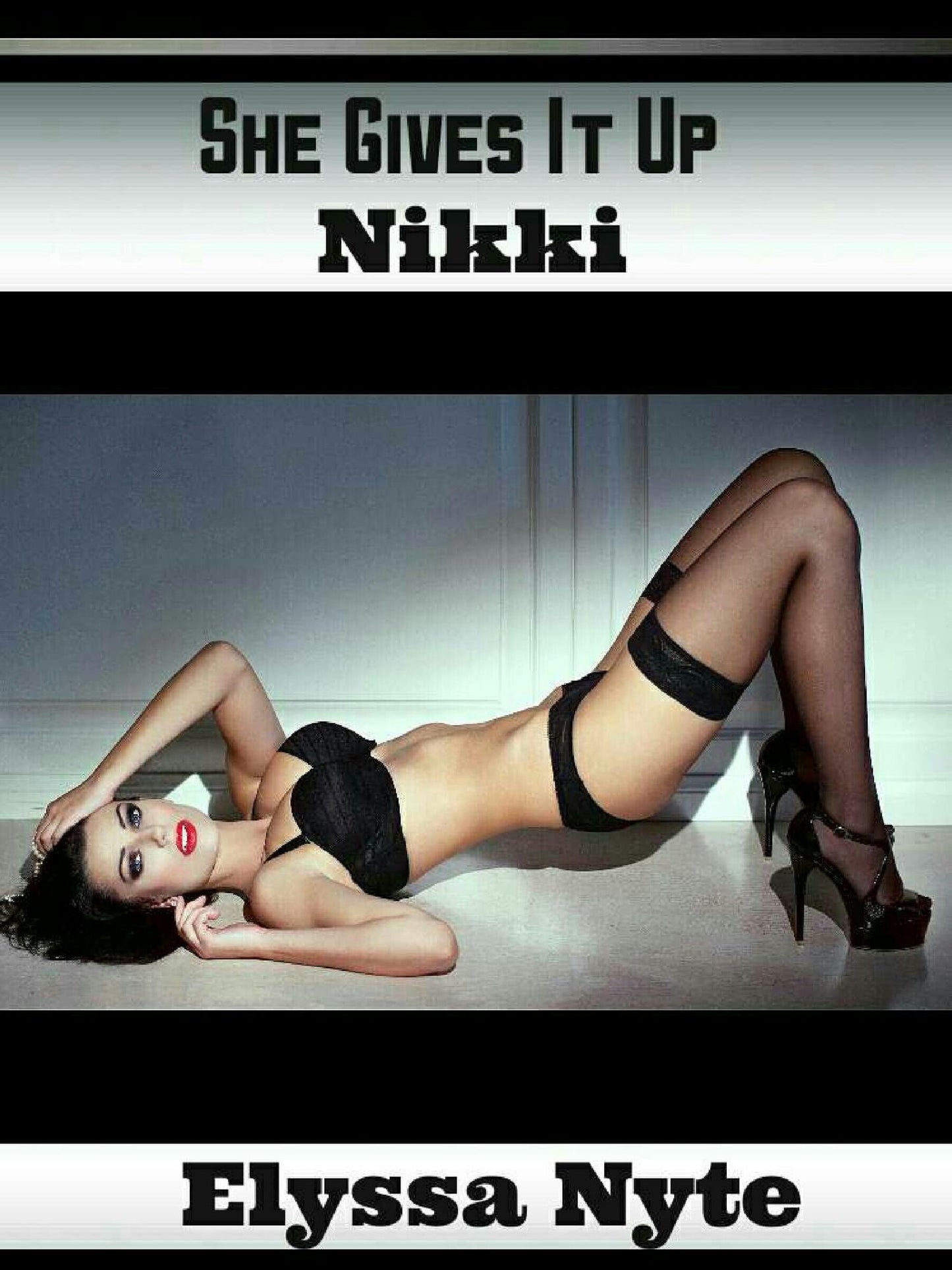 She Gives It Up: Nikki